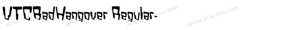 VTCBadHangover Regular字体转换